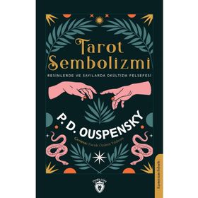 Tarot Sembolizmi Resimlerde ve Sayılarda - P. D. Ouspensky