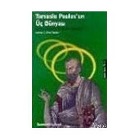 TARSUSLU PAULUS'UN ÜÇ DÜNYASI - RICHARD WALLACE;WYNNE WILLIAMS