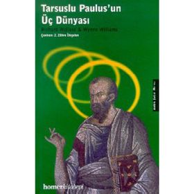 TARSUSLU PAULUS'UN ÜÇ DÜNYASI - RICHARD WALLACE;WYNNE WILLIAMS