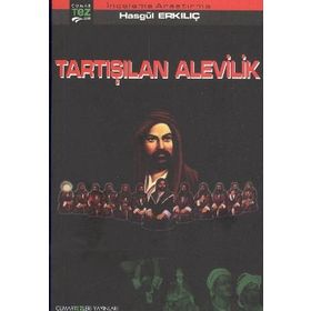 Tartışılan Alevilik - Hasgül Erkılıç