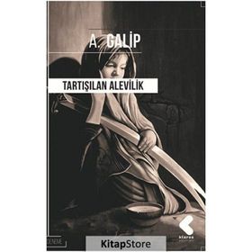 Tartışılan Alevilik - Hasgül Erkılıç