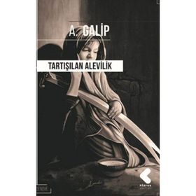 Tartışılan Alevilik - Hasgül Erkılıç