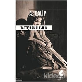 Tartışılan Alevilik - Hasgül Erkılıç