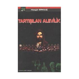 Tartışılan Alevilik - Hasgül Erkılıç
