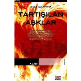 TARTIŞILAN AŞKLAR - A. GALIP