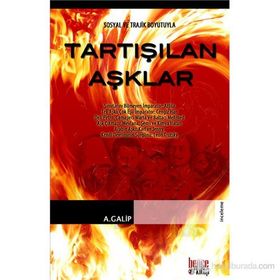 TARTIŞILAN AŞKLAR - A. GALIP