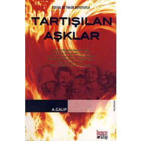 TARTIŞILAN AŞKLAR - A. GALIP