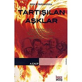 TARTIŞILAN AŞKLAR - A. GALIP