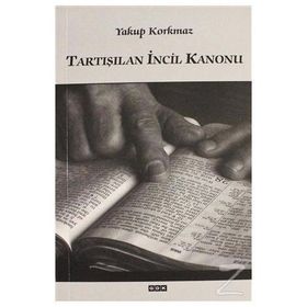 Tartışılan İncil Kanonu - Yakup Korkmaz