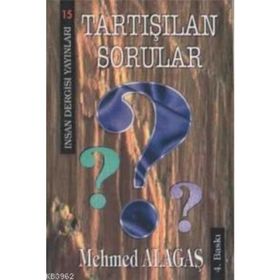 TARTIŞILAN SORULAR - MEHMET ALAGAŞ