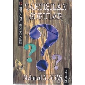 TARTIŞILAN SORULAR - MEHMET ALAGAŞ