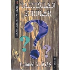 TARTIŞILAN SORULAR - MEHMET ALAGAŞ