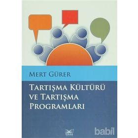 Tartışma Kültürü ve Tartışma Programları - Mert Gürer