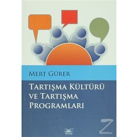 Tartışma Kültürü ve Tartışma Programları - Mert Gürer