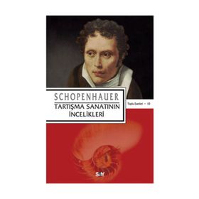 TARTIŞMA SANATININ İNCELİKLERİ - ARTHUR SCHOPENHAUER