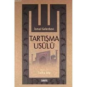 TARTIŞMA USULÜ - İSMAİL GELENBEVI