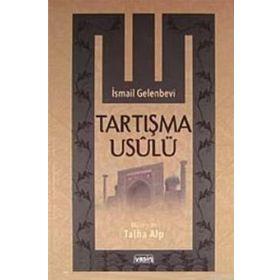TARTIŞMA USULÜ - İSMAİL GELENBEVI