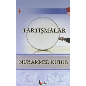 Tartışmalar - Prof. Muhammed Kutub