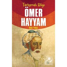 Tartışmalı Bilge Ömer Hayyam Deniz Yılmaz