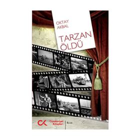 TARZAN ÖLDÜ - OKTAY AKBAL