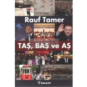 TAŞ, BAŞ VE AŞ - RAUF TAMER