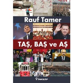 TAŞ, BAŞ VE AŞ - RAUF TAMER