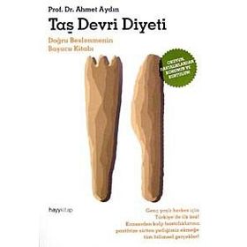 TAŞ DEVRI DIYETI DOĞRU BESLENMENIN BAŞUCU KİTABI - AHMET AYDIN