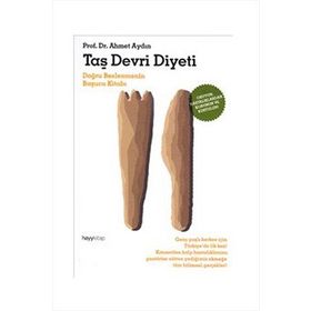 TAŞ DEVRI DIYETI DOĞRU BESLENMENIN BAŞUCU KİTABI - AHMET AYDIN