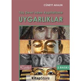 Taş Devri'nden Kapitalizme Uygarlıklar - Cüneyt Akalın