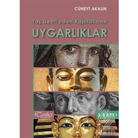 Taş Devri'nden Kapitalizme Uygarlıklar - Cüneyt Akalın