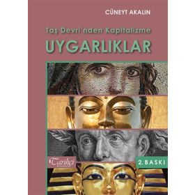 Taş Devri'nden Kapitalizme Uygarlıklar - Cüneyt Akalın
