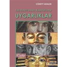 Taş Devri'nden Kapitalizme Uygarlıklar - Cüneyt Akalın