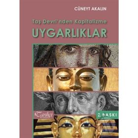 Taş Devri'nden Kapitalizme Uygarlıklar - Cüneyt Akalın