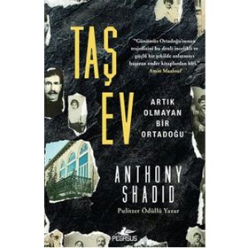 Taş Ev - Anthony Shadid