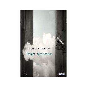 Taş-ı Çakmak - Yonca Ayas