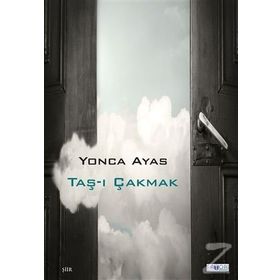 Taş-ı Çakmak - Yonca Ayas