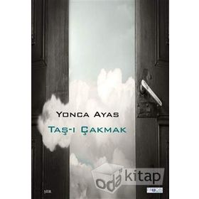 Taş-ı Çakmak - Yonca Ayas