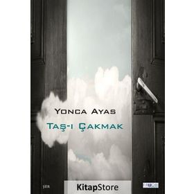 Taş-ı Çakmak - Yonca Ayas
