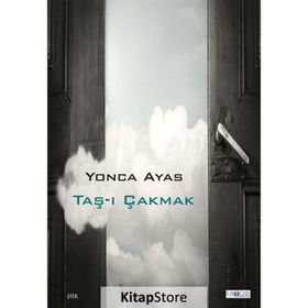 Taş-ı Çakmak - Yonca Ayas