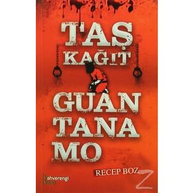Taş Kağıt Guantanamo - Recep Boz