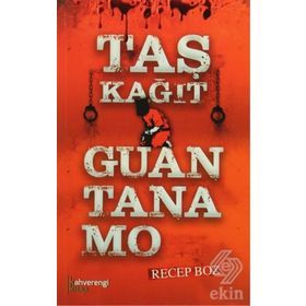 Taş Kağıt Guantanamo - Recep Boz