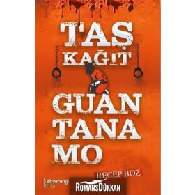 Taş Kağıt Guantanamo - Recep Boz