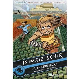 Taş Kalp İsimsiz Şehir - Faith Erin Hicks