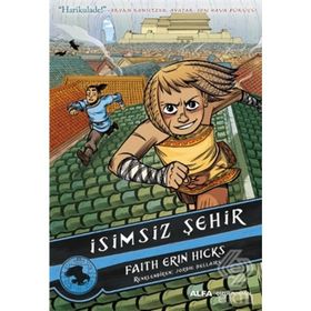 Taş Kalp İsimsiz Şehir - Faith Erin Hicks