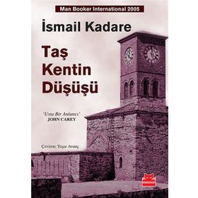 Taş Kentin Düşüşü - İsmail Kadare