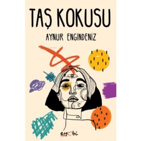 Taş Kokusu - Aynur Engindeniz