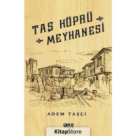 Taş Köprü Meyhanesi - Adem Taşçı