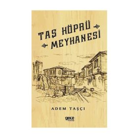Taş Köprü Meyhanesi - Adem Taşçı