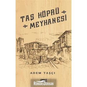 Taş Köprü Meyhanesi - Adem Taşçı
