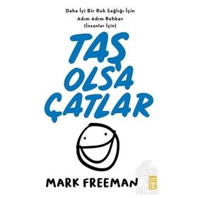 Taş Olsa Çatlar - Mark Freeman